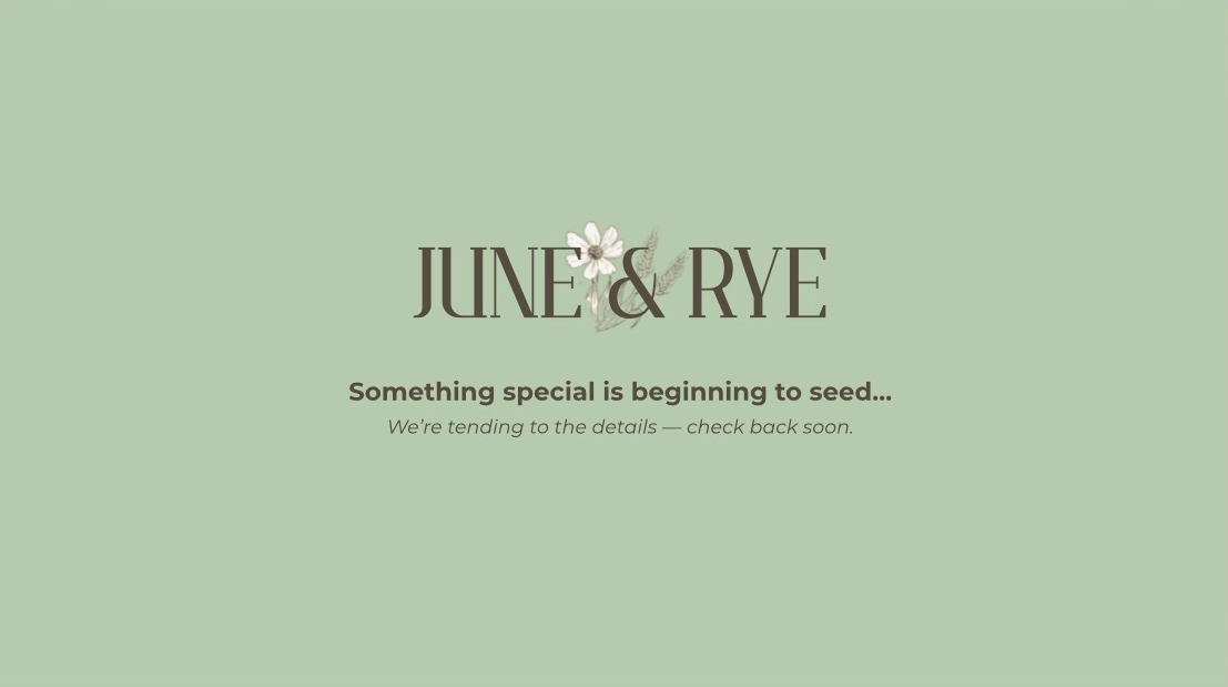June & Rye — Coming Soon